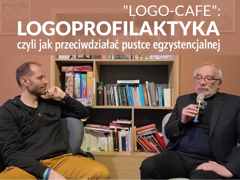Logoprofilaktyka, czyli jak przeciwdziałać pustce egzystencjalnej