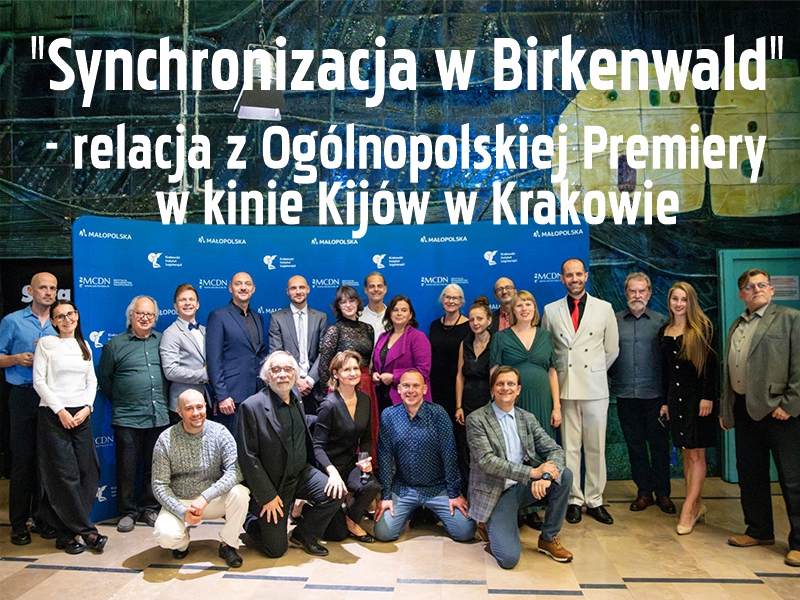 Synchronizacja w Birkenwald - relacja z ogólnopolskiej premiery sztuki Viktora Frankla