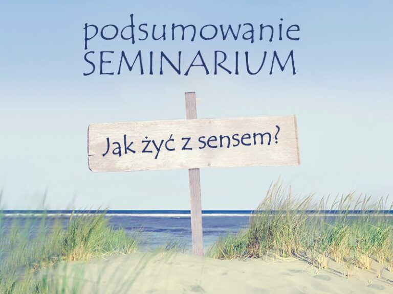 SEMINARIUM "Jak żyć z sensem?"