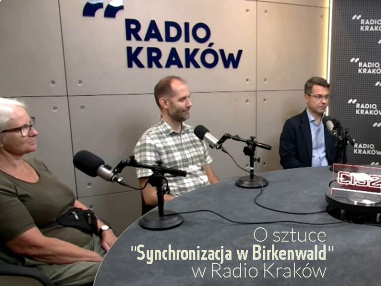 O sztuce "Synchronizacja w Birkenwald" w Radio Kraków