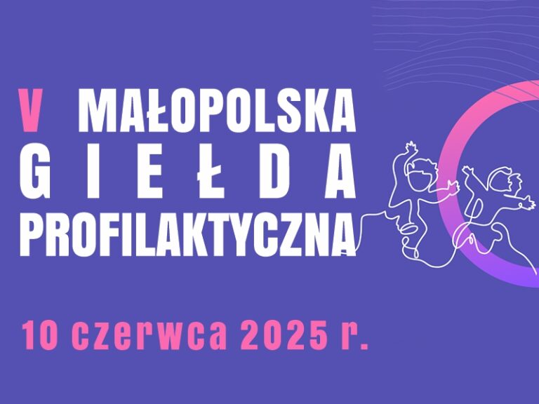 V MAŁOPOLSKA GIEŁDA PROFILAKTYCZNA